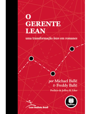 O GERENTE LEAN: UMA TRANSFORMAÇÃO LEAN EM ROMANCE