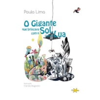 O gigante que brincava com o sol e com a lua