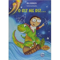 O giz me diz...
