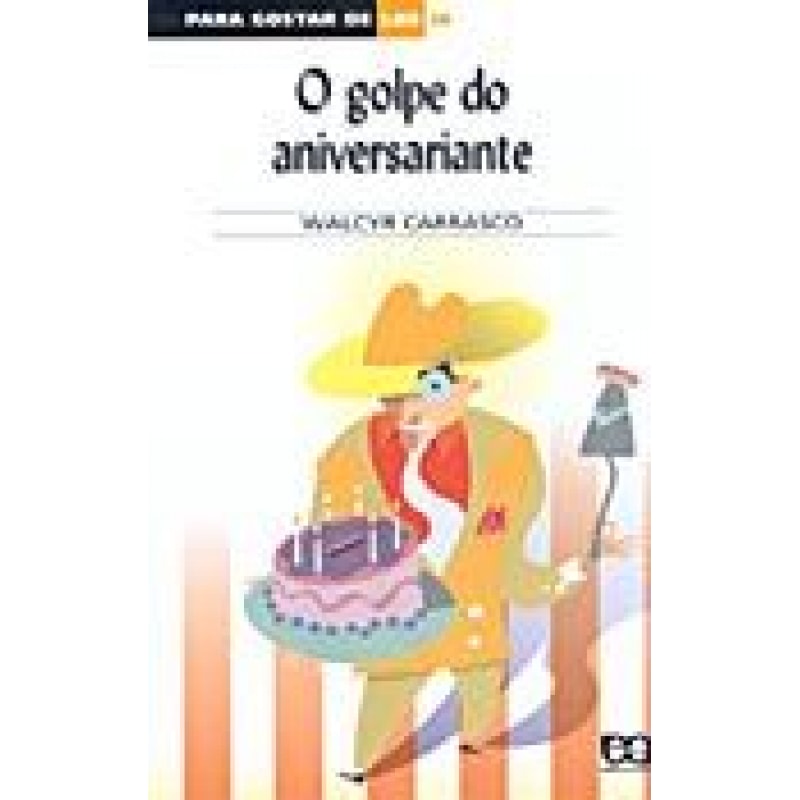 O GOLPE DO ANIVERSARIANTE E OUTRAS CRÔNICAS