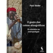 O GOSTO DAS COISAS ETNOGRÁFICAS