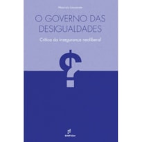 O GOVERNO DAS DESIGUALDADES