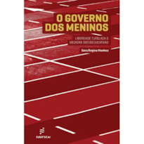 O GOVERNO DOS MENINOS