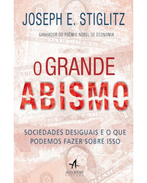 O grande abismo sociedades desiguais e o que podemos fazer sobre isso