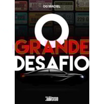 O GRANDE DESAFIO