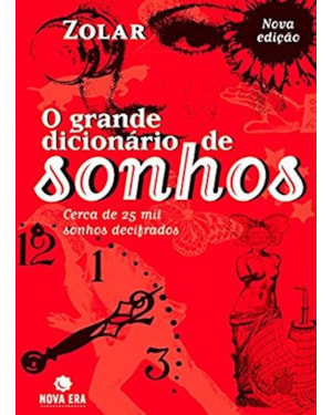 O GRANDE DICIONÁRIO DE SONHOS: NOVOS SONHOS DECIFRADOS