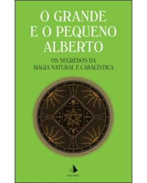 O grande e o pequeno Alberto: os segredos da magia natural e cabalística