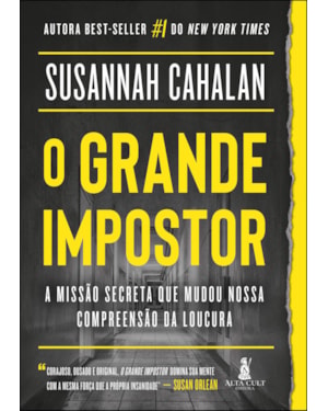 O Grande Impostor: A missão secreta que mudou nossa compreensão da loucura