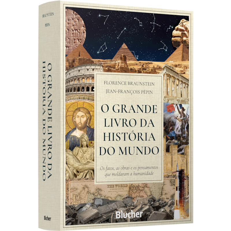 O grande livro da história do mundo: os fatos, as obras e os pensamentos que moldaram a humanidade
