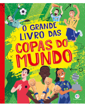 O GRANDE LIVRO DAS COPAS DO MUNDO