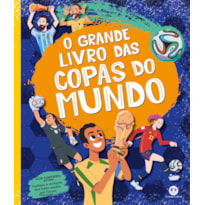 O grande livro das Copas do Mundo - Com figurinhas
