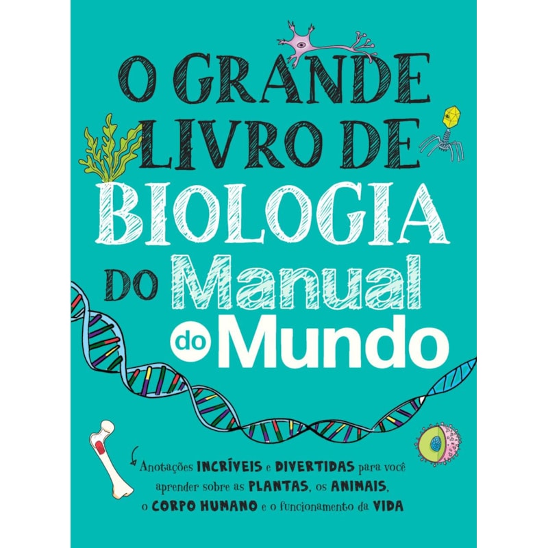 O GRANDE LIVRO DE BIOLOGIA DO MANUAL DO MUNDO