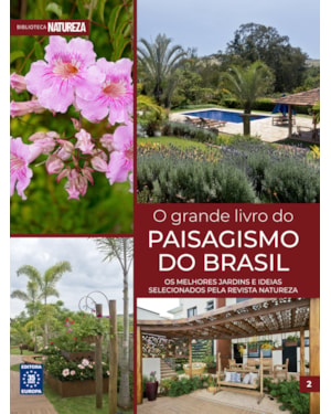 O GRANDE LIVRO DO PAISAGISMO DO BRASIL - VOLUME 2