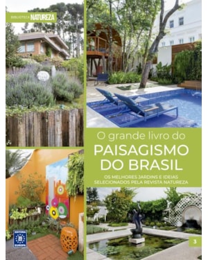 O GRANDE LIVRO DO PAISAGISMO DO BRASIL - VOLUME 3