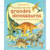 O GRANDE LIVRO DOS GRANDES DINOSSAUROS