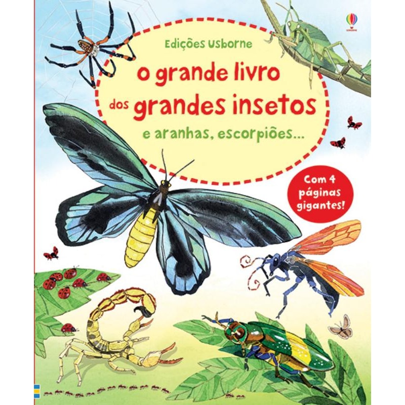 O GRANDE LIVRO DOS GRANDES INSETOS