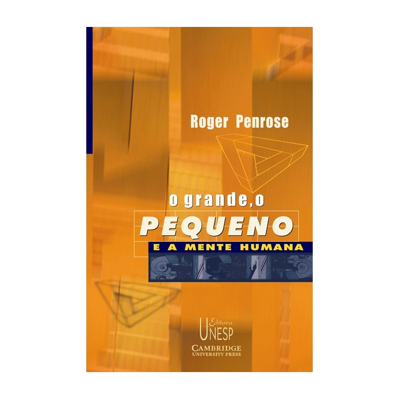 O GRANDE, O PEQUENO E A MENTE HUMANA