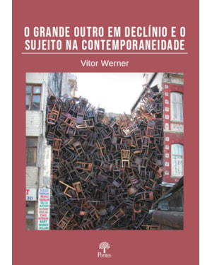 O GRANDE OUTRO EM DECLÍNIO E O SUJEITO NA CONTEMPORANEIDADE