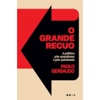 O grande recuo: a política pós-populismo e pós-pandemia