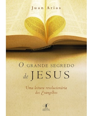 O GRANDE SEGREDO DE JESUS