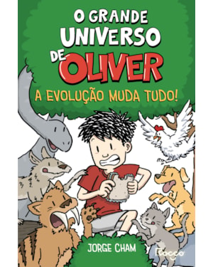 O GRANDE UNIVERSO DE OLIVER: A EVOLUÇÃO MUDA TUDO!