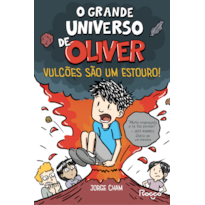 O GRANDE UNIVERSO DE OLIVER: VULCÕES SÃO UM ESTOURO!
