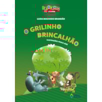 O GRILINHO BRINCALHÃO