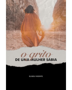 O GRITO DE UMA MULHER SÁBIA