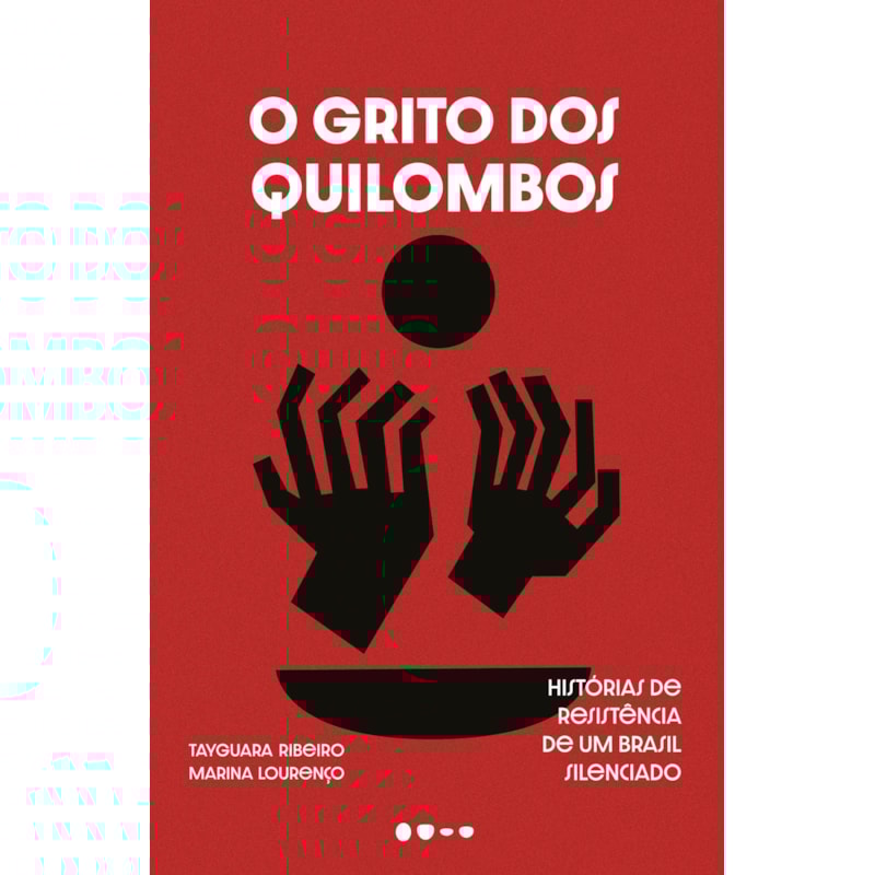 O grito dos quilombos: Histórias de resistência de um Brasil silenciado