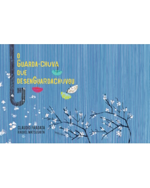 O GUARDA-CHUVA QUE DESENGUARDACHUVOU