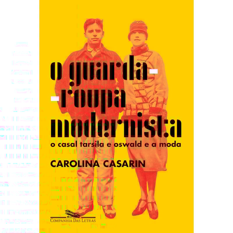 O GUARDA-ROUPA MODERNISTA: O CASAL TARSILA E OSWALD E A MODA