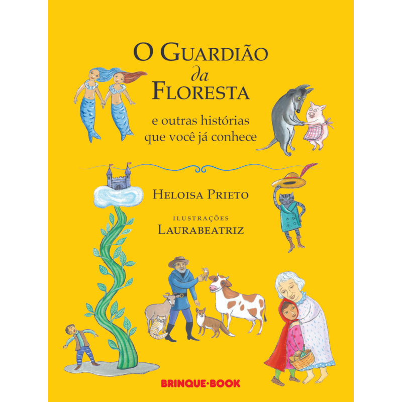 O GUARDIÃO DA FLORESTA E OUTRAS HISTÓRIAS QUE VOCÊ JÁ CONHECE