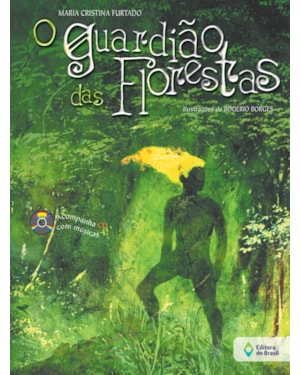 O GUARDIÃO DAS FLORESTAS