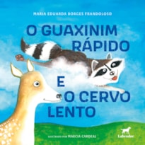 O GUAXINIM RÁPIDO E O CERVO LENTO