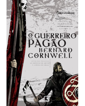 O GUERREIRO PAGÃO (VOL. 7 CRÔNICAS SAXÔNICAS)