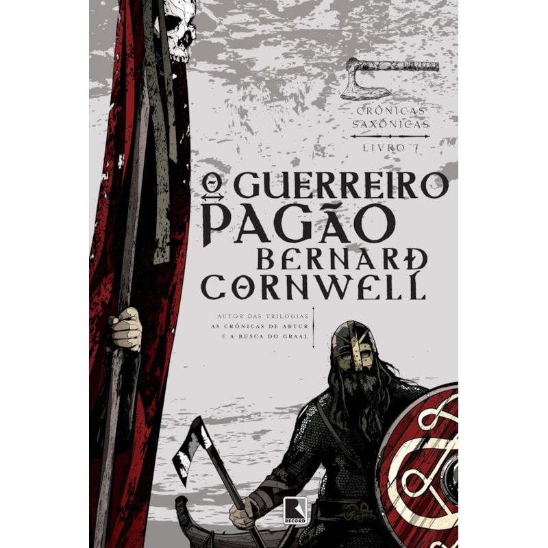 O GUERREIRO PAGÃO (VOL. 7 CRÔNICAS SAXÔNICAS)