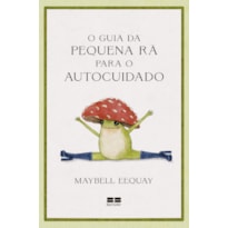 O GUIA DA PEQUENA RÃ PARA O AUTOCUIDADO