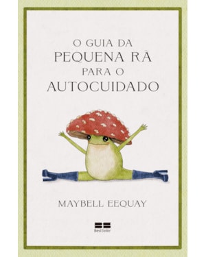 O GUIA DA PEQUENA RÃ PARA O AUTOCUIDADO