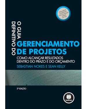 O GUIA DEFINITIVO DO GERENCIAMENTO DE PROJETOS: COMO ALCANÇAR RESULTADOS DENTRO DO PRAZO E DO ORÇAMENTO