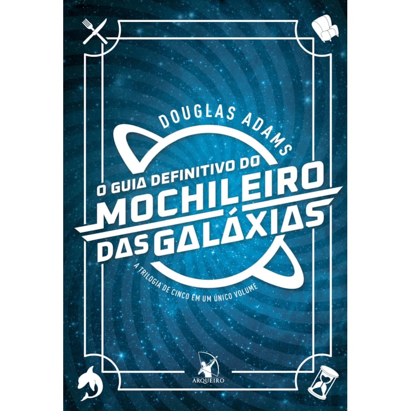 O GUIA DEFINITIVO DO MOCHILEIRO DAS GALÁXIAS
