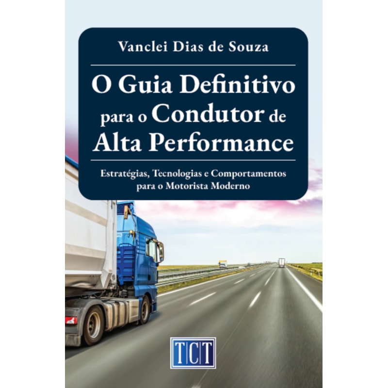 O GUIA DEFINITIVO PARA O CONDUTOR DE ALTA PERFORMANCE