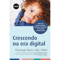 O GUIA DO MIDIATRA: COMO CRIAR CRIANÇAS SAUDÁVEIS, INTELIGENTES E RESPEITOSAS EM UM MUNDO SATURADO DE TELAS