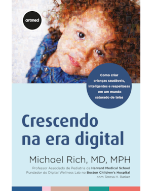 O GUIA DO MIDIATRA: COMO CRIAR CRIANÇAS SAUDÁVEIS, INTELIGENTES E RESPEITOSAS EM UM MUNDO SATURADO DE TELAS