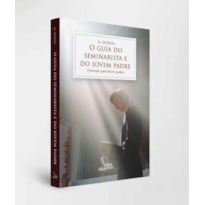 O GUIA DO SEMINARISTA E DO JOVEM PADRE