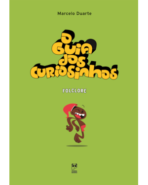 O GUIA DOS CURIOSINHOS - FOLCLORE