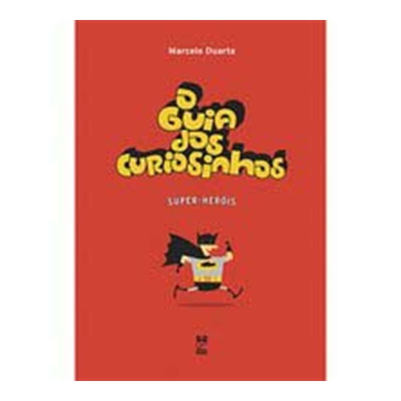 O GUIA DOS CURIOSINHOS - SUPER-HERÓIS