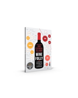 O GUIA ESSENCIAL DO VINHO: WINE FOLLY: WINE FOLLY