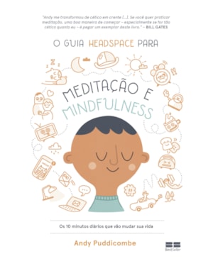 O GUIA HEADSPACE PARA MEDITAÇÃO E MINDFULNESS