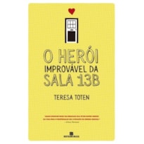 O HERÓI IMPROVÁVEL DA SALA 13B