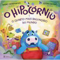O HIPOCÓRNIO E O QUARTO MAIS BAGUNÇADO DO MUNDO